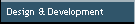 Design & Development