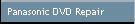 Panasonic DVD Repair